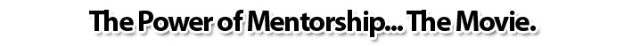 the power of mentorship movie the power of mentorship movie